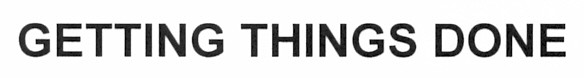 getting things done