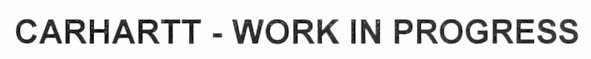 carhartt - work in progress