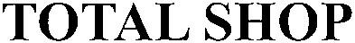 total shop