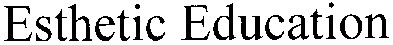 esthetic education