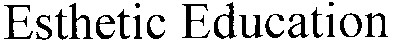 esthetic education