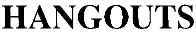 hangouts