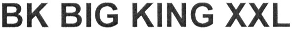 bk big king xxl