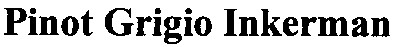 pinot grigio inkerman