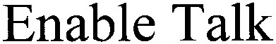 enable talk