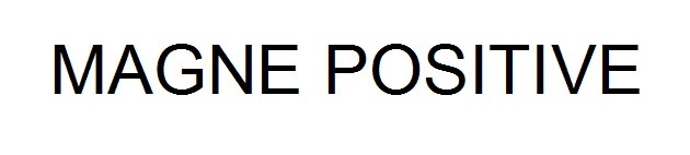 magne positive