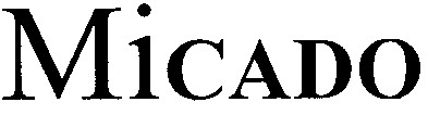 micado