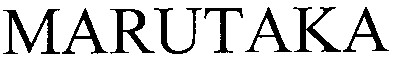 marutaka