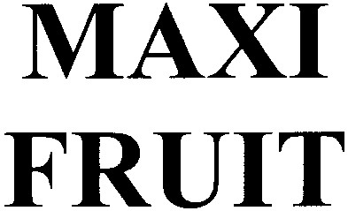 maxi fruit