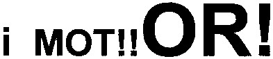 i mot!!or!