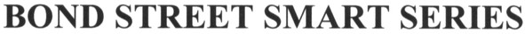 bond street smart series