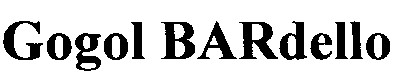 gogol bardello