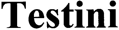 testini