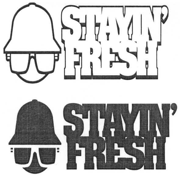 stayin` fresh