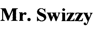 mr. swizzy