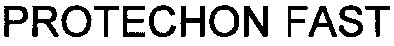 protechon fast