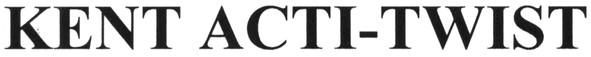 kent acti-twist