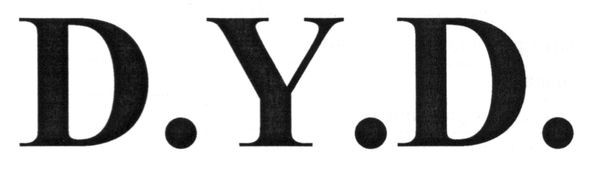 d.y.d.
