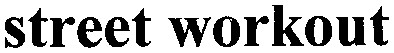 street workout