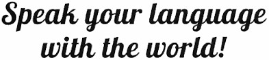 speak your language with the world!