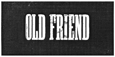 old friend