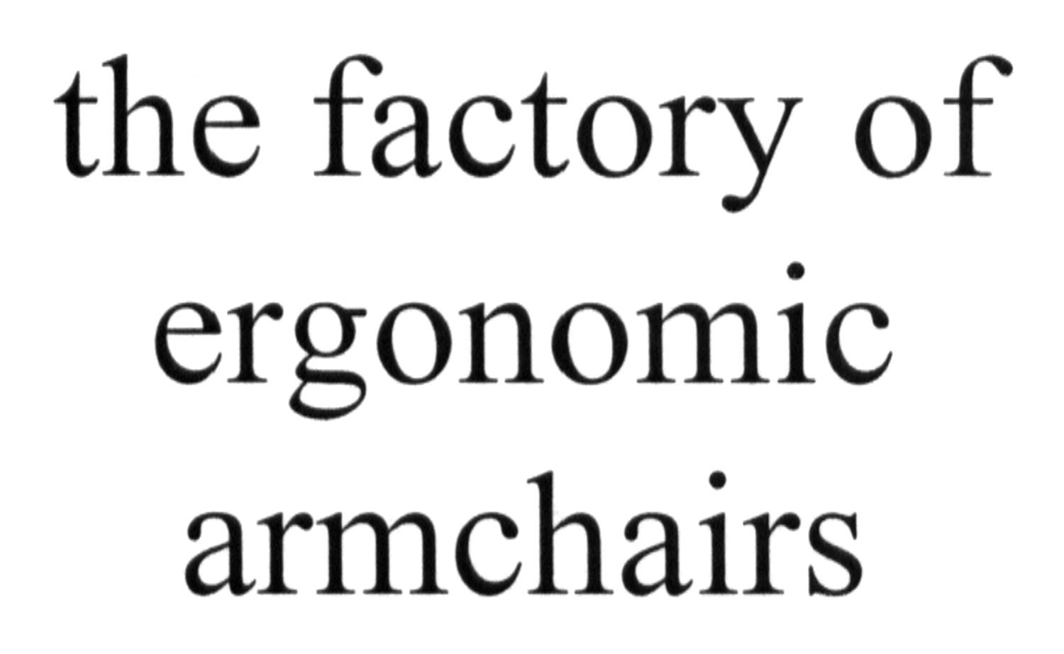 the factory of ergonomic armchairs