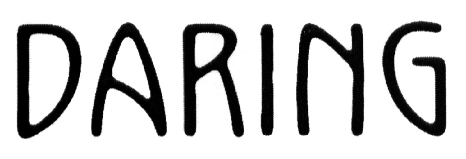 daring