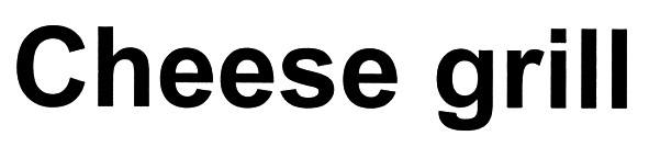 cheese grill