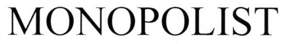 monopolist