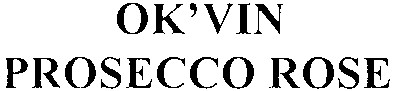 ok`vin prosecco rose