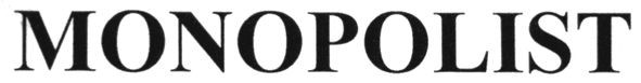 monopolist