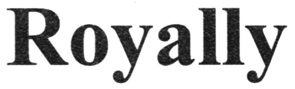 royally