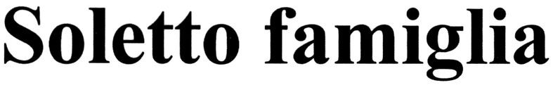 soletto famiglia