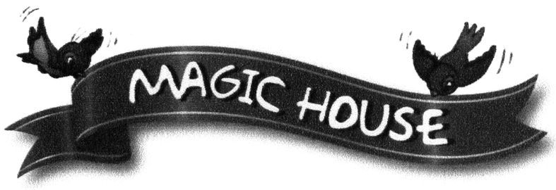 magic house