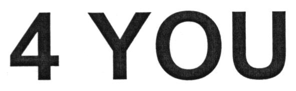 4 you