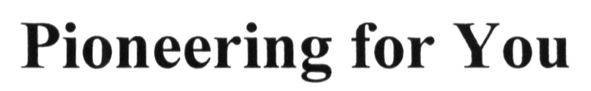 pioneering for you