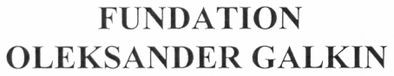 fundation oleksander galkin