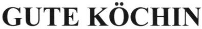 gute kochin