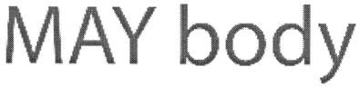 may body