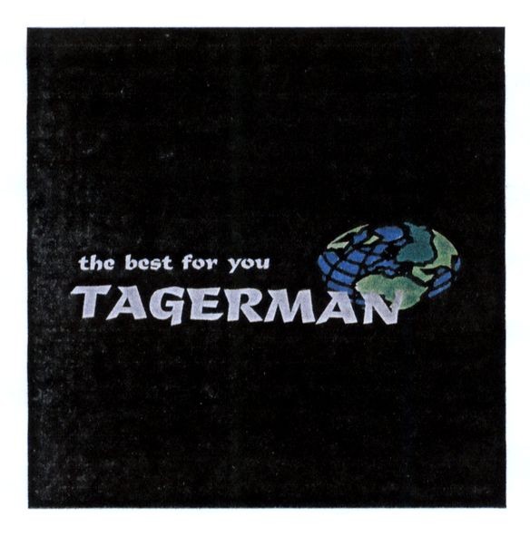 the best for you tagerman