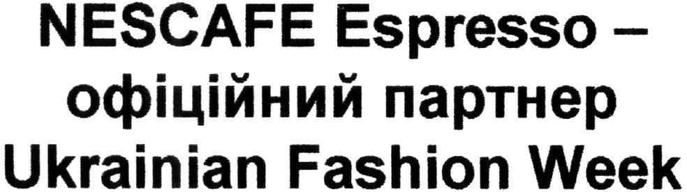 nescafe espresso- офіційний партнер ukrainian fashion week