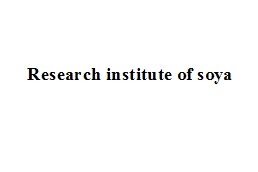 research institute of soya