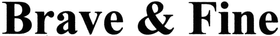 brave&fine