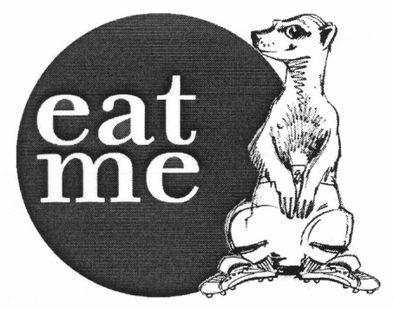 eat me