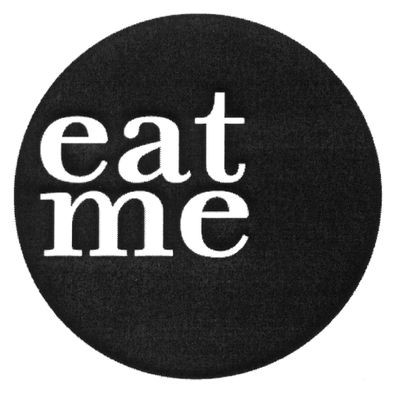 eat me