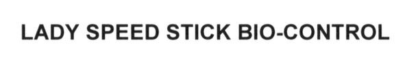 lady speed stick bio-control