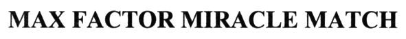 max factor miracle match