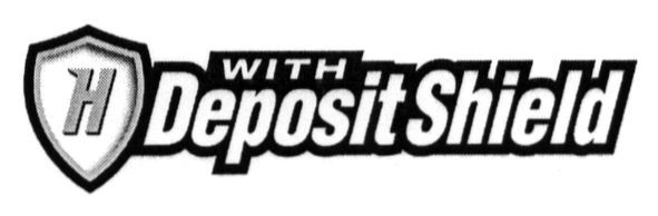 with deposit shield