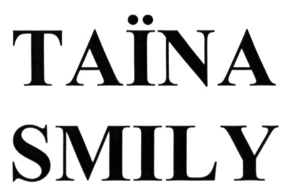taina smily