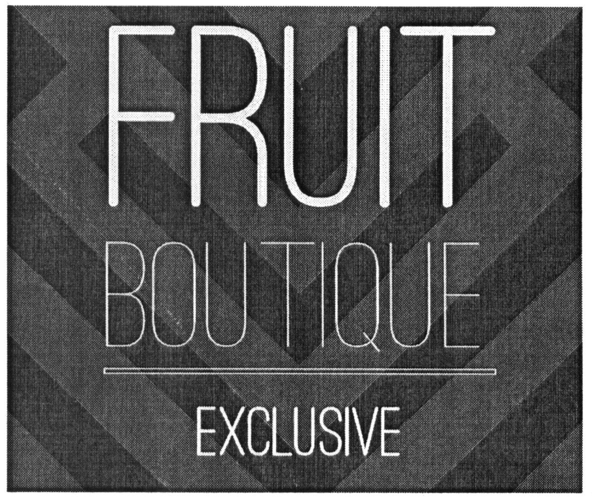 fruit boutique exclusive